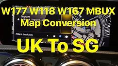 Mercedes W177 W118 W167 MBUX Map Conversion UK to Singapore Done by EleBest Pte Ltd