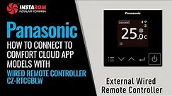 How to connect to Panasonic Comfort Cloud App Models with wired remote controller CZ RTC6BLW