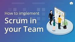 How to implement Scrum in your team | Scrum Guide | 6 steps to get started with Scrum | KnowledgeHut