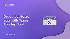 Introducing Teams App Test Tool