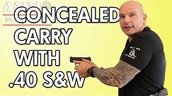 Concealed Carry with .40 S&W