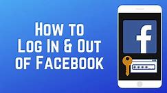 How to Log In and Out of Facebook