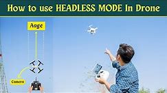 How to use HEADLESS MODE in DRONE | What is Headless Mode | Best Drone