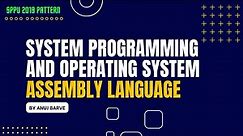 SPOS Unit 1: Assembly Language, its Types and General Machine Structure | SPPU