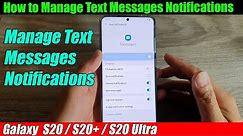 Galaxy S20/S20+: How to Manage Text Messages Notifications