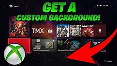 How To Get A CUSTOM BACKGROUND On Xbox One! (fast & easy method!)