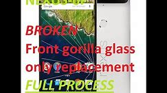NEXUS 6P GLASS ONLY REPLACEMENT full process