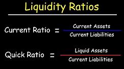 Liquidity Ratios - Current Ratio and Quick Ratio (Acid Test Ratio)