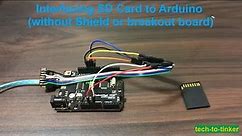 TUTORIAL: How to Interface SD Card to Arduino | No Breakout Board or Shield