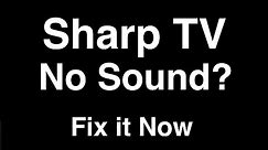 Sharp TV No Sound - Fix it Now