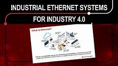 Designing Industrial Ethernet Systems for Industry 4.0
