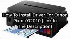 Driver Installation For Canon Pixma G2010 (Link In The Description)