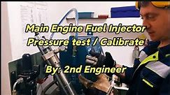 Man B&W Fuel injector pressure test / calibrate by 2nd engineer |Makinista | Marino | life at sea