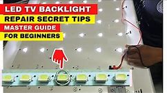 LED TV Backlight Repair Secret Tips - Master Guide for Beginners