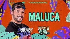 MALUCA - Henry Freitas (Terapia de Verão)