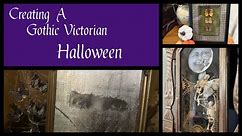 Creating A Gothic Victorian Halloween