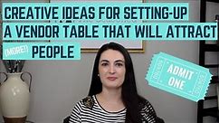 Creative Ideas for Setting Up a Vendor Table that will Attract more People