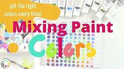 How To Mix Paint Colors & Get the Correct Color Every Time! - Painting Color Mixing Lesson