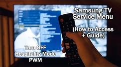 Samsung TV Service Menu (Guide) + Advanced Code / Access Codes | Turn OFF Hospitality Mode + PWM