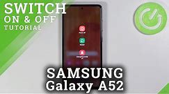 How to Turn Off SAMSUNG Galaxy A52 – Switch Off Galaxy Device