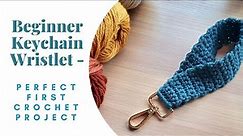 Absolute Beginner First Crochet Pattern - Beginner Keychain Wristlet