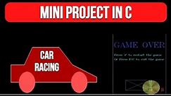 Computer Graphics Mini Project In C | Car Racing Project in C | C Programming