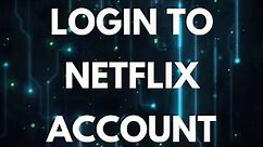 Netflix Login: How to Login to Netflix Account? Netflix Sign in