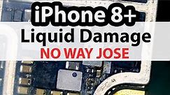 iPhone 8 plus Liquid Damage Repair - Know when to quit