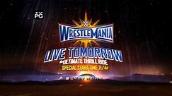 WWE - WrestleMania - It's the Ultimate Thrill Ride - Watch...