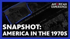 Snapshot: America in the 1970s | American Experience | PBS