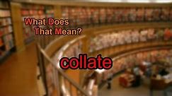 What does collate mean?