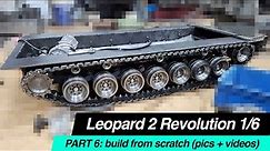 Leopard 2 Revolution 1/6 (Part 6) Build from scratch (Pics + Short videos)
