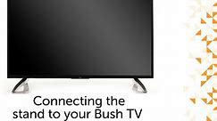 Connecting the stand to your Bush TV
