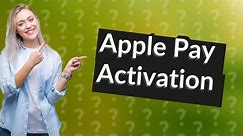 How to activate Apple Pay?