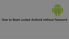 How to Reset Locked Android Device without Password