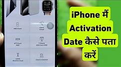 How To Check iPhone Activation Date || iPhone Me Activation And Purchase Date Kaise Pata Kare