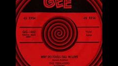 WHY DO FOOLS FALL IN LOVE, Frankie Lymon/Teenagers (Gee #1002) 1955