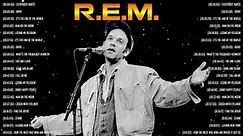 R.E.M. Greatest Hits || The Best Of R.E.M. || R.E.M. Playlist 2022