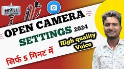 Open Camera All Settings 2024 || Open Camera Settings for youtube videos || open camera mic setting
