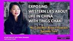 Exposing Western Lies about Life in China with Tings Chak