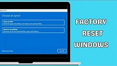 How to Factory Reset Windows 10 and 11