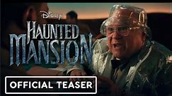 Haunted Mansion | Official Teaser Trailer - LaKeith Stanfield, Danny DeVito