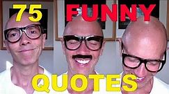 75 Hilarious Quotes | One-liner LOL Jokes | Read aloud