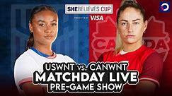 USWNT 🇺🇸 vs. CanWNT 🇨🇦 2024 SheBelieves Cup FINAL | OneSoccer MATCHDAY LIVE Pre-Show 🔴