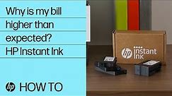 Why is my HP Instant Ink bill higher than expected? | HP printers | HP | HP Support