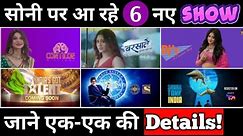 Sony Tv 06 Upcoming New Serials || Here's the Details...