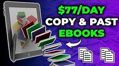 Earn $77 Per Day Downloading eBooks | Make Money Online Download Ebook | Get Paid to Download eBooks