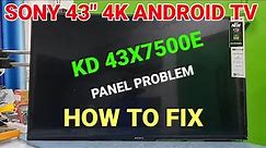HOW TO REPAIR SONY KDL 43X7500E 4K ANDROID TV || HOW TO FIX SONY BRAVIA 43" 4K ANDROID TV ||