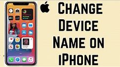 How to Change Device Name on iPhone | How to Change Your iPhone's Name