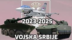 Srbija se naoružava! Vojska Srbije 2023.-2025. "Serbia is armming itself - Serbian Army 2023.-2025.